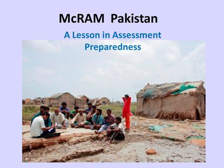 McRAM Pakistan A Lesson in Assessment Preparedness.