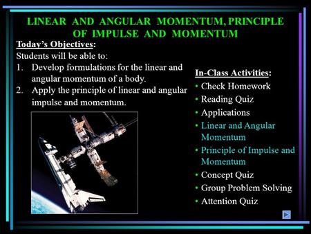 LINEAR AND ANGULAR MOMENTUM, PRINCIPLE OF IMPULSE AND MOMENTUM