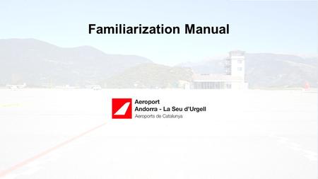 Familiarization Manual. Meteorological service The service will be covered while AFIS service is provided. The information provided by this service is.