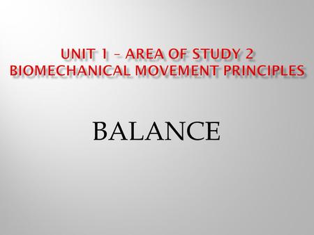 BALANCE. When we talk about an object being in a state of equilibrium, it means being more than stable or balanced. Balance is important in many sporting.