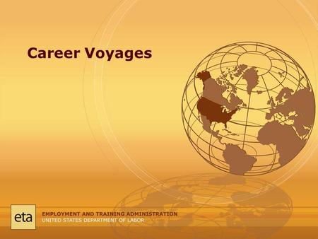 Career Voyages. Introduction Background on High Growth Job Training Initiative Labor Market Information for the Non-expert Video Guided Tour of the Site.