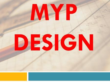 MYP DESIGN.