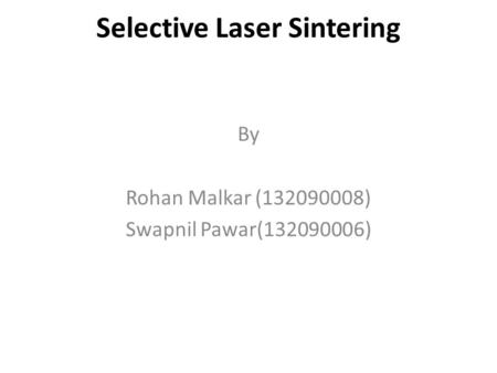 Selective Laser Sintering