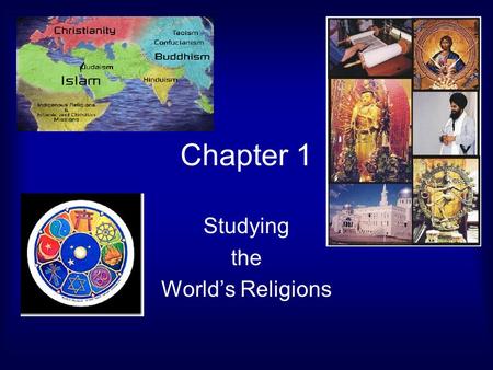 Chapter 1 Studying the World’s Religions. What do you see???