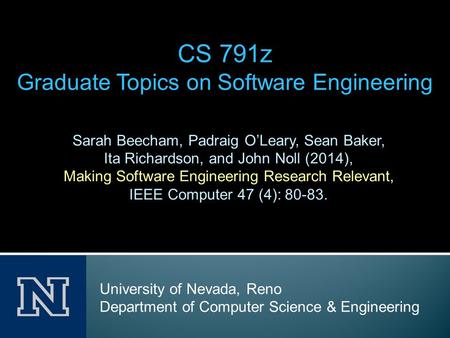 Sarah Beecham, Padraig O’Leary, Sean Baker, Ita Richardson, and John Noll (2014), Making Software Engineering Research Relevant, IEEE Computer 47 (4):