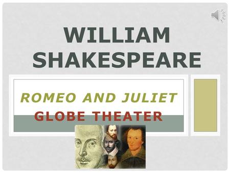 ROMEO AND JULIET GLOBE THEATER WILLIAM SHAKESPEARE.