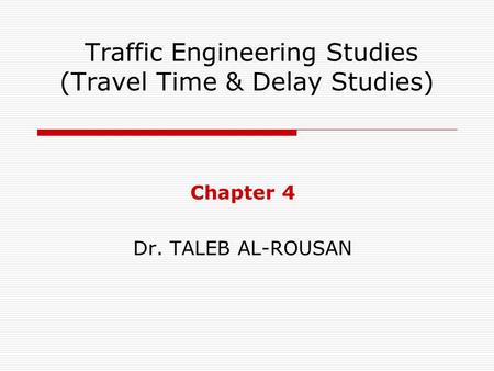 Traffic Engineering Studies (Travel Time & Delay Studies)