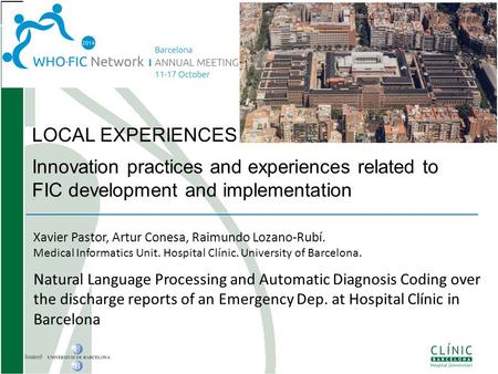 LOCAL EXPERIENCES Innovation practices and experiences related to FIC development and implementation Xavier Pastor, Artur Conesa, Raimundo Lozano-Rubí.