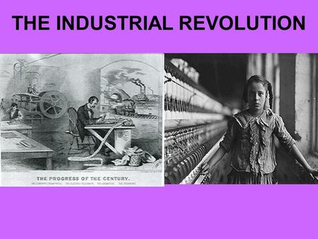 THE INDUSTRIAL REVOLUTION