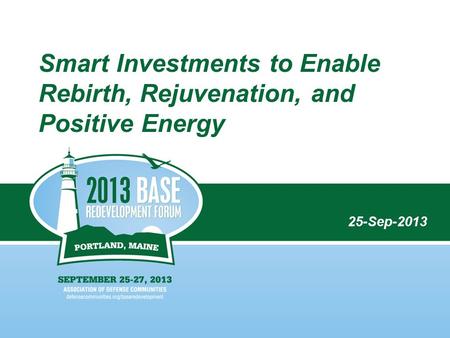 Smart Investments to Enable Rebirth, Rejuvenation, and Positive Energy 25-Sep-2013.