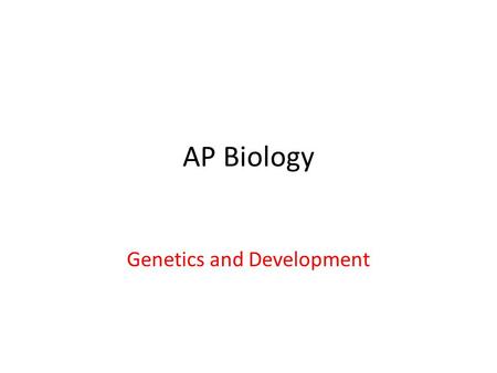 Genetics and Development