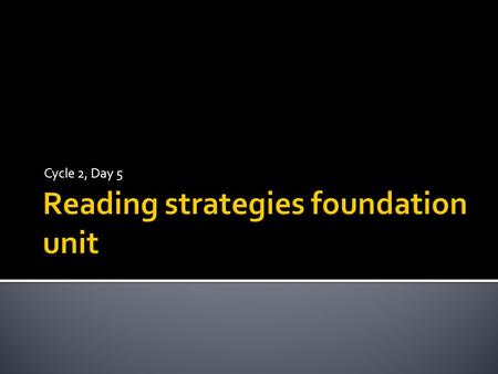 Cycle 2, Day 5.  Reading goal:  As we read, we will combine advanced strategies to improve our comprehension of a narrative poem.  Today’s Big Question: