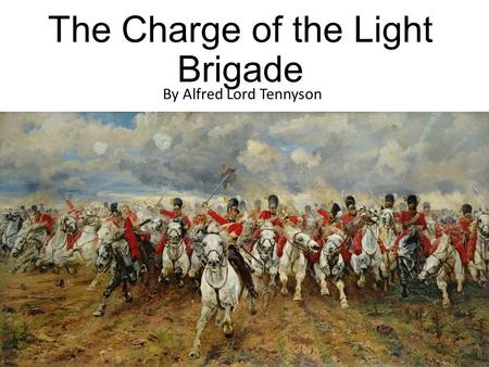 The Charge of the Light Brigade