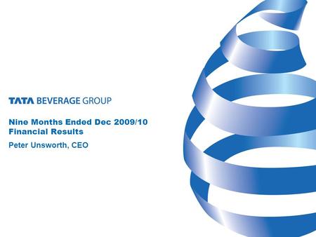 Nine Months Ended Dec 2009/10 Financial Results Peter Unsworth, CEO.