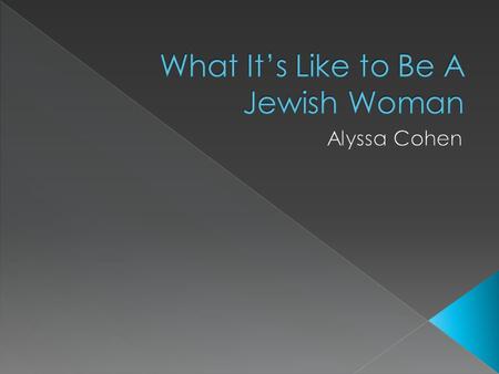  A Conservative Jewish woman is allowed to do the following things: 1. Read Torah in public 2. Be a part of a minyan 3. Have an aliyah 4. Be a cantor.