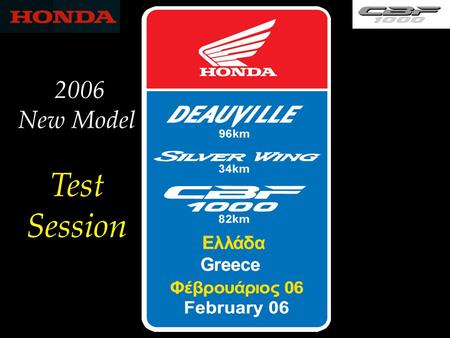 2006 New Model Test Session 2006 New Model Test Session.