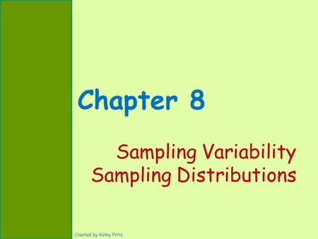 Sampling Variability Sampling Distributions