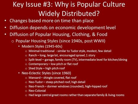 Key Issue #3: Why is Popular Culture Widely Distributed?