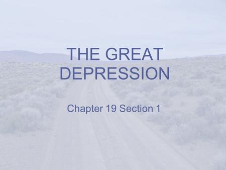 THE GREAT DEPRESSION Chapter 19 Section 1. The Dow Jones Since 2000 FEBRUARY 22, 2000 - DJIA at 10,305 FEBRUARY 22, 2001 - DJIA at 10,526 (G.W. Bush’s.