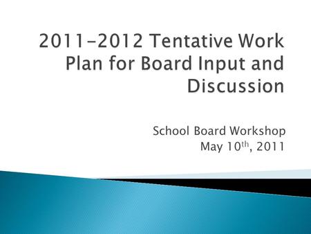 School Board Workshop May 10 th, 2011.  Expenditure for Maintenance, Repair, and Renovation from 1.50-Mills and PECO  Capacity Project Schedule  Other.