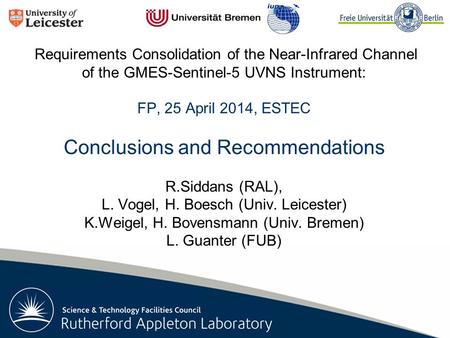 Rutherford Appleton Laboratory Requirements Consolidation of the Near-Infrared Channel of the GMES-Sentinel-5 UVNS Instrument: FP, 25 April 2014, ESTEC.