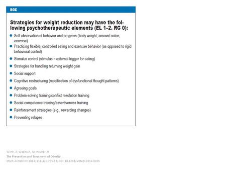 Wirth, A; Wabitsch, M; Hauner, H The Prevention and Treatment of Obesity Dtsch Arztebl Int 2014; 111(42): 705-13; DOI: 10.3238/arztebl.2014.0705.