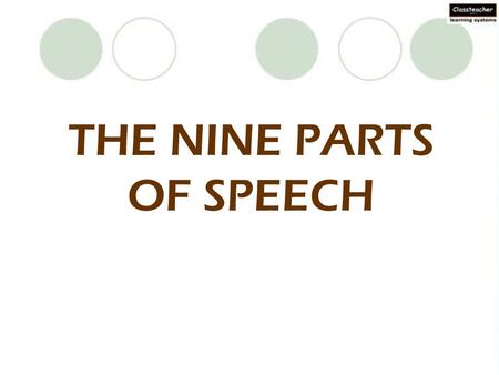 THE NINE PARTS OF SPEECH