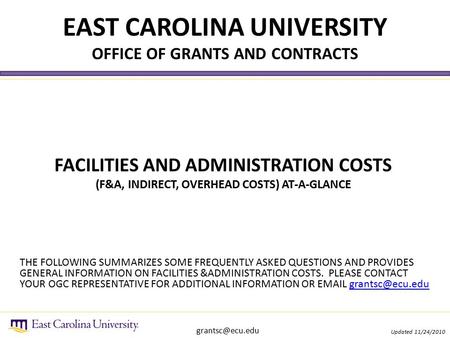 EAST CAROLINA UNIVERSITY OFFICE OF GRANTS AND CONTRACTS Updated 11/24/2010 FACILITIES AND ADMINISTRATION COSTS (F&A, INDIRECT, OVERHEAD.