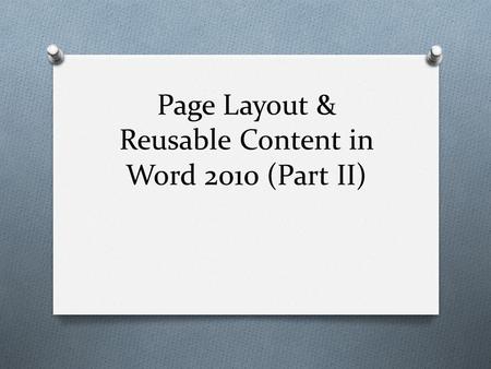 Page Layout & Reusable Content in Word 2010 (Part II)