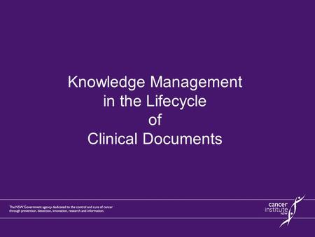 Knowledge Management in the Lifecycle of Clinical Documents.