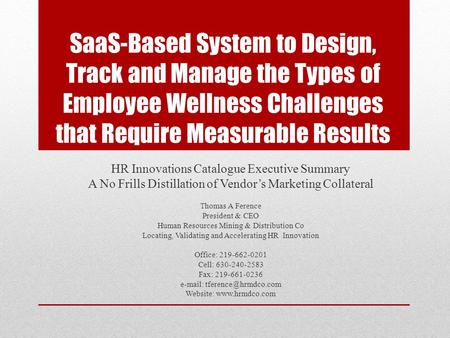 SaaS-Based System to Design, Track and Manage the Types of Employee Wellness Challenges that Require Measurable Results HR Innovations Catalogue Executive.