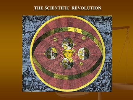 THE SCIENTIFIC REVOLUTION