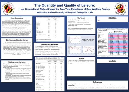 The Quantity and Quality of Leisure: How Occupational Status Shapes the Free Time Experience of Dual Working Parents Melissa Buckmiller- University of.