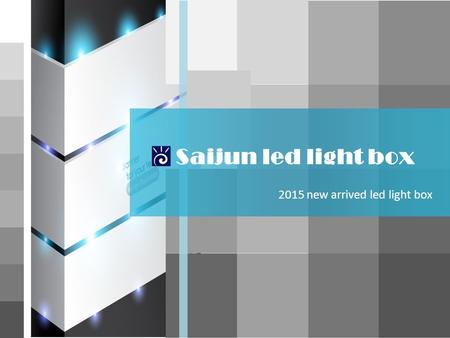 Saijun led light box 2015 new arrived led light box.