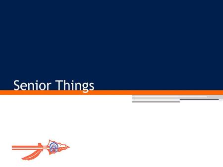 Senior Things. Senior Timeline College Application Period begins Fall of Senior Year ▫3–6 Schools ▫College Visits Re-Take ACT? Financial Aid (FAFSA) –