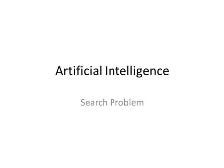 Artificial Intelligence Search Problem. Search is a problem-solving technique to explores successive stages in problem-solving process.