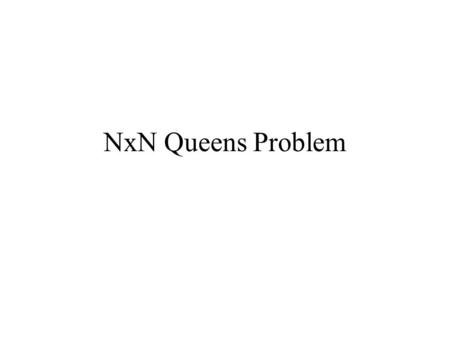 NxN Queens Problem. -- -- Q- -- -Q -- -- Q- -- -Q Q- -- QQ -- Q- Q- Q- -Q QQ -- -Q -- -Q Q- -Q -Q Q- Q- -Q Q- -- Q- -- QQ Q- -Q -Q -Q -- QQ -- -Q START.