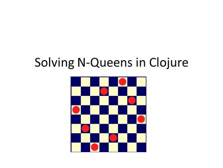 Solving N-Queens in Clojure