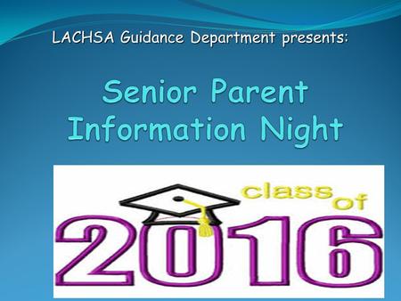 LACHSA Guidance Department presents:. Agenda Testing Testing A- G Requirements A- G Requirements CALIFORNIA STATE UNIVERSITY(CSU) CALIFORNIA STATE UNIVERSITY(CSU)