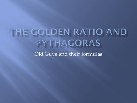 Old Guys and their formulas.  Let’s start with two numbers: 1 and 1.  Add these two values to get the next number in the sequence (pattern).