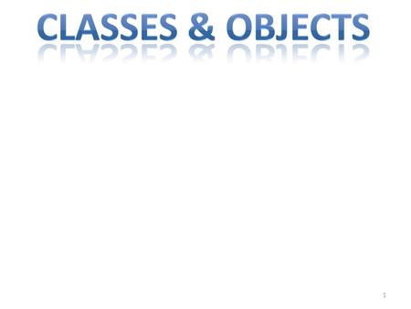 1. 2 Reference... Student stu; Reference of Student stu When the reference is created it points to a null value. Before access the reference, objects.