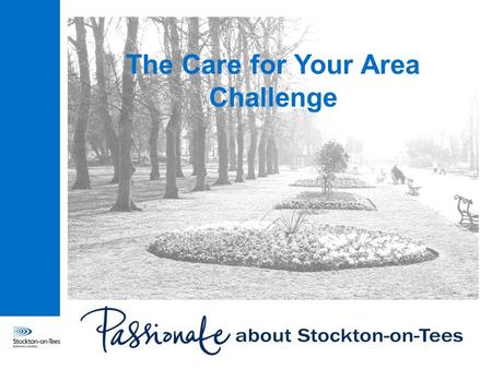 The Care for Your Area Challenge. The Challenge Legacy of CCT – 7 separate contracts Lack of performance management Damning Customer Feedback Very limited.