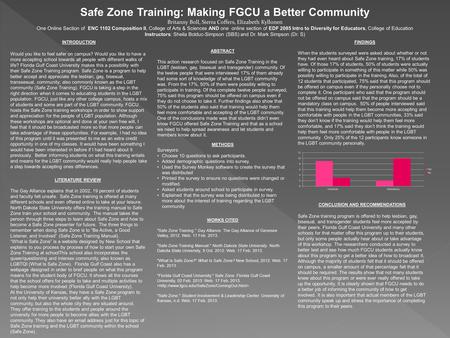 Safe Zone Training: Making FGCU a Better Community Britanny Boll, Sierra Coffers, Elizabeth Kyllonen One Online Section of ENC 1102 Composition II, College.