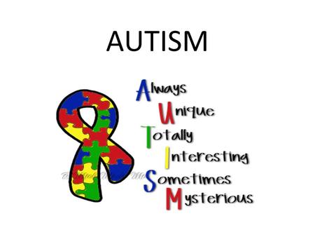 AUTISM.