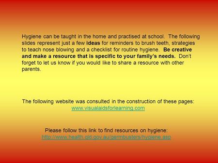 Please follow this link to find resources on hygiene: