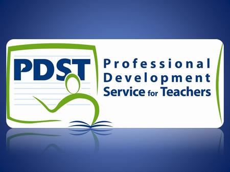 The PDST is funded by the Department of Education and Skills under the National Development Plan, 2007-2013 Enterprise / Action Plan One of the mandatory.