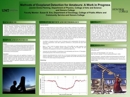 Methods of Exoplanet Detection for Amateurs: A Work in Progress Jasmin Ennis-Fleming, Department of Physics, College of Arts and Science and Honors College.