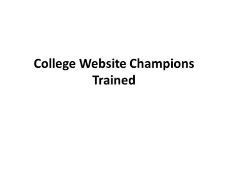 College Website Champions Trained. The College of Agriculture and Veterinary Sciences (CAVS) website champions were today trained on website content upload.