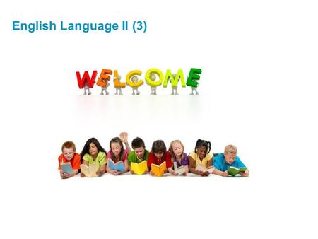 English Language II (3). Warm-up English Language II (3) Audio practice Listen to an extract and answer the following questions: