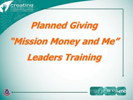 Planned Giving “Mission Money and Me” Leaders Training.